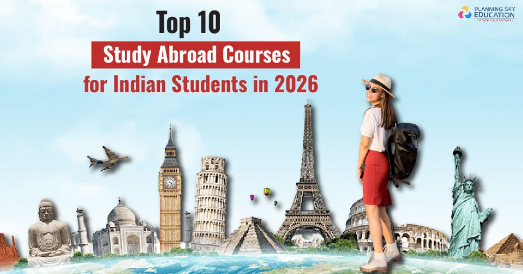 Top 10 Study Abroad Courses for Indian Students in 2026